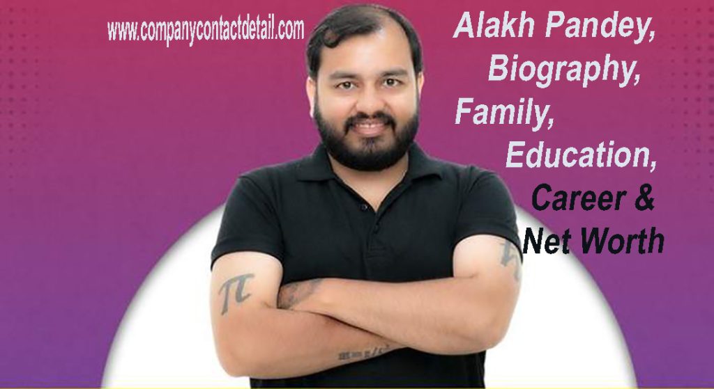 Alakh Pandey, Biography, Education, Career & Net Worth