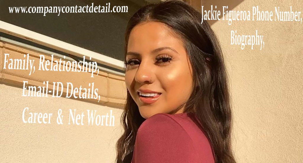 Jackie Figueroa Phone Number, Family, Relationship, Contact Details, Career & Net Worth